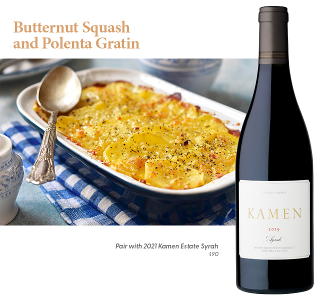Butternut Squash and Polenta Gratin from Kamen Estates Wines