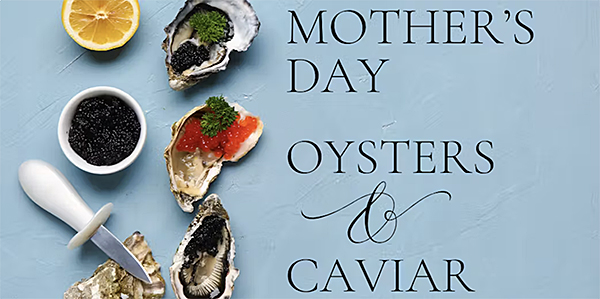 Mother’s Day Oysters & Caviar Grgich Hills Estate